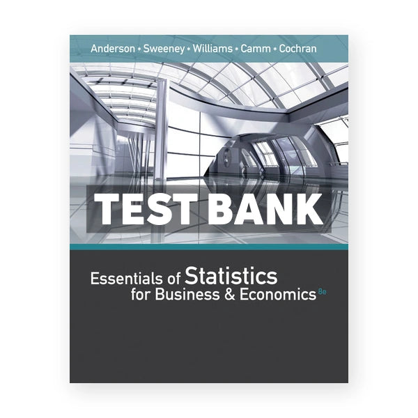 Essentials of Statistics for Business and Economics 8th edition Anderson Test Bank
