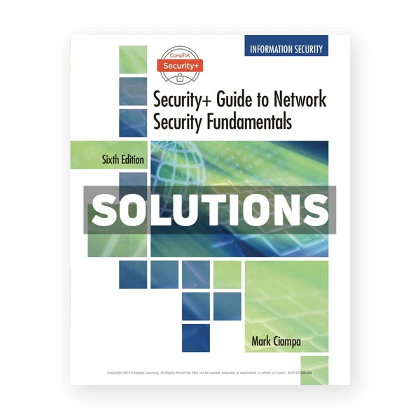CompTIA Security Guide to Network Security Fundamentals 6th edition Ciampa Solutions Manual