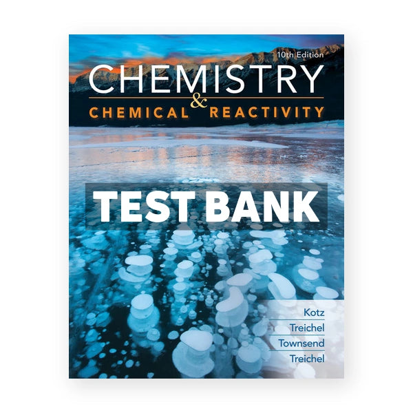 Chemistry and Chemical Reactivity 10th edition Kotz Test Bank