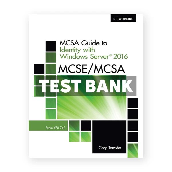 MCSE MCSA MCSA Guide to Identity with Windows Server 2016 Exam 70-742 1st edition Tomsho Test Bank