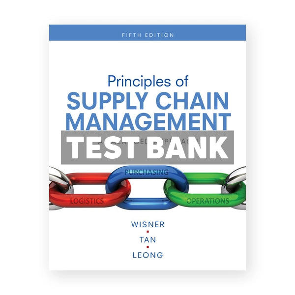Principles of Supply Chain Management 5th edition Wisner Test Bank