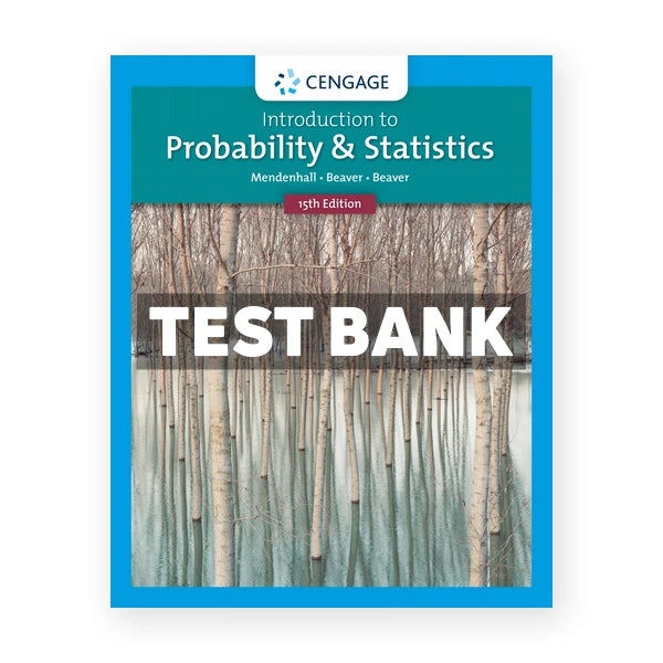 Introduction to Probability and Statistics 15th edition Mendenhall Test Bank