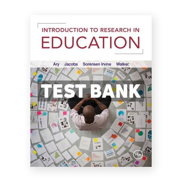 Introduction to Research in Education 10th edition Ary Test Bank