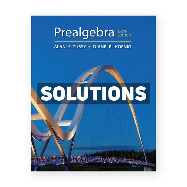 Prealgebra 6th edition Tussy Solutions Manual