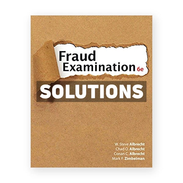 Fraud Examination 6th edition Albrecht Solutions Manual