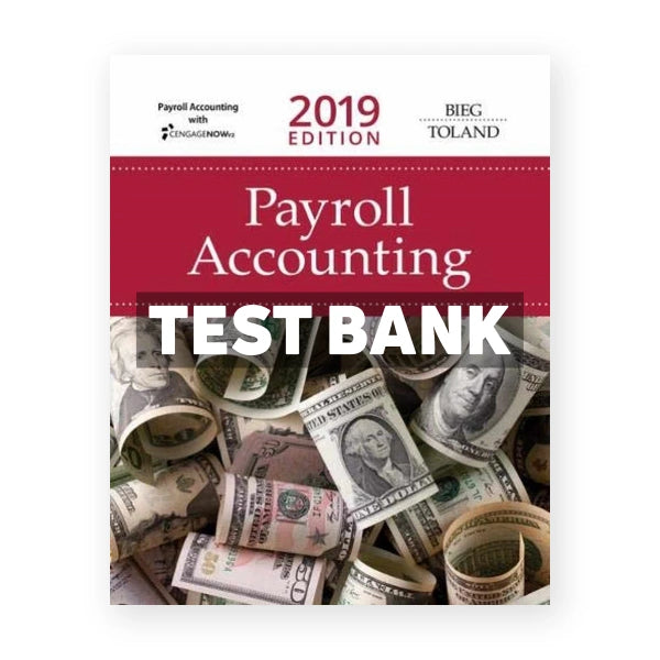 Payroll AccountingÂ 2019 29th edition Bieg Test Bank