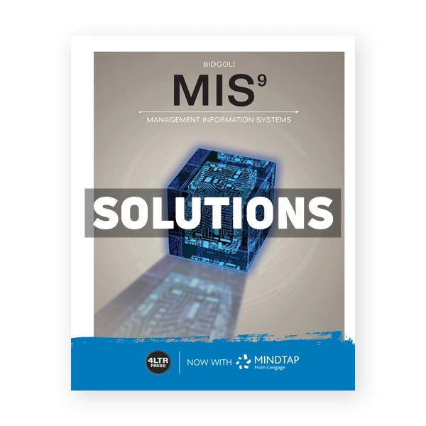 MIS 9th edition Bidgoli Solutions Manual