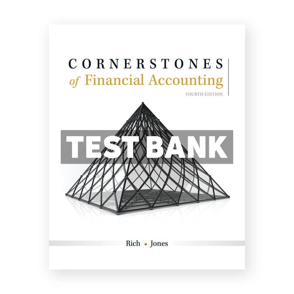 Cornerstones of Financial Accounting 4th edition Rich Test Bank
