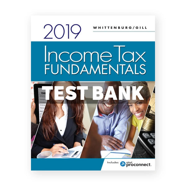 Income Tax Fundamentals 2019 37th edition Whittenburg Test Bank