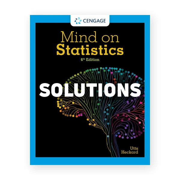 Mind on Statistics 6th edition Utts Solutions Manual
