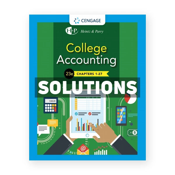 College Accounting 23rd edition Heintz Solutions Manual