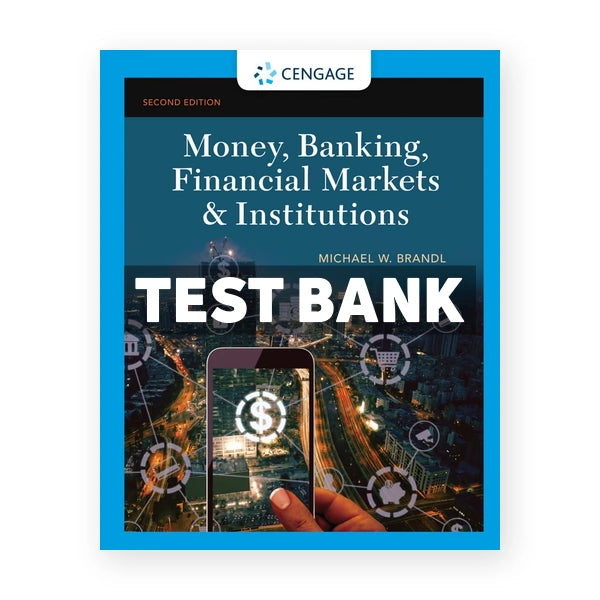 Money Banking Financial Markets & Institutions 2nd edition Brandl Test Bank