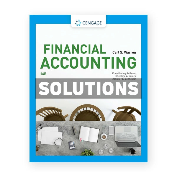 Financial Accounting 16th edition Warren Solutions Manual
