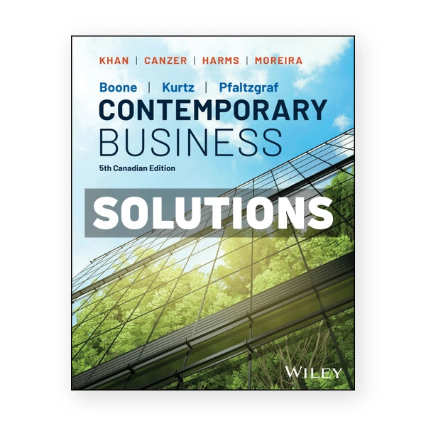 Contemporary Business (Canadian) 5th edition Boone; David L Solutions Manual