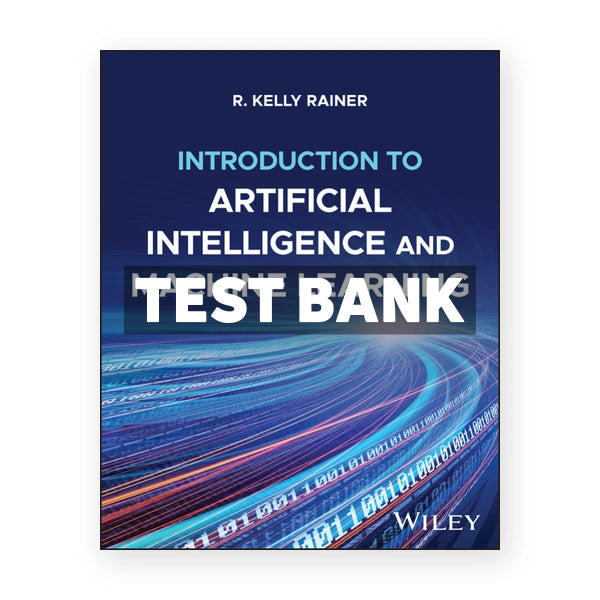 Introduction to Artificial Intelligence and Machine Learning 1st edition Rainer Test Bank