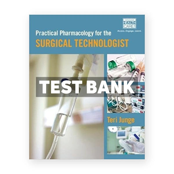 Practical Pharmacology for the Surgical Technologist 1st edition Junge Test Bank