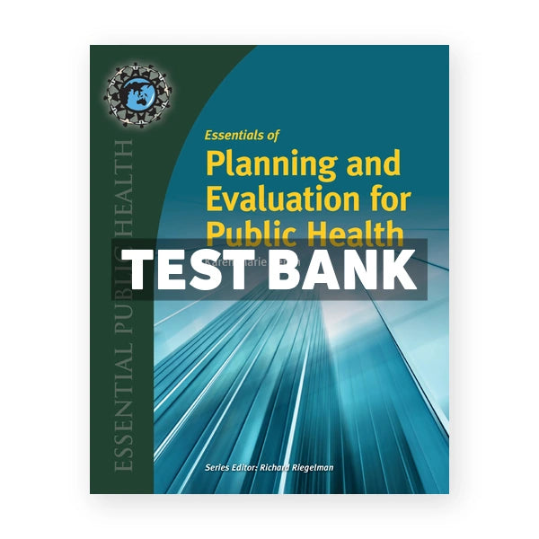 Essentials of Planning and Evaluation for Public Health 1st edition Perrin Test Bank