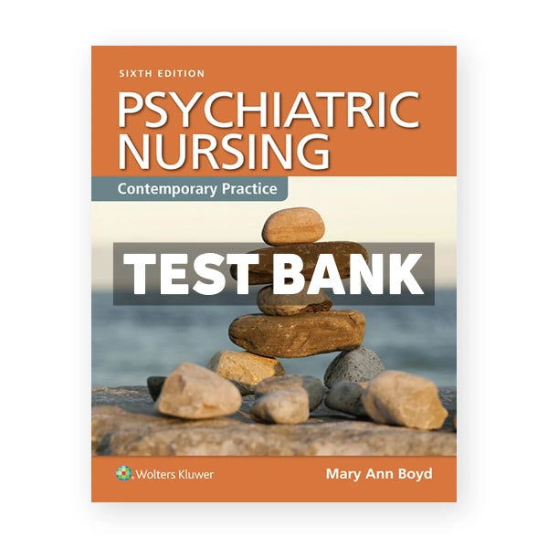 Psychiatric Nursing Contemporary Practice 6th edition Boyd Test Bank