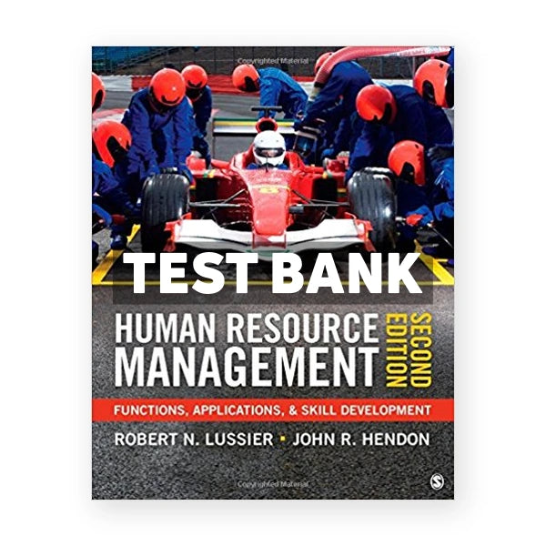 Human Resource Management Functions Applications and Skill Development 2nd edition Lussier Test Bank