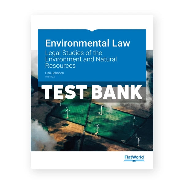 Environmental Law Legal Studies of the Environment and Natural Resources 2nd edition Johnson Test Bank