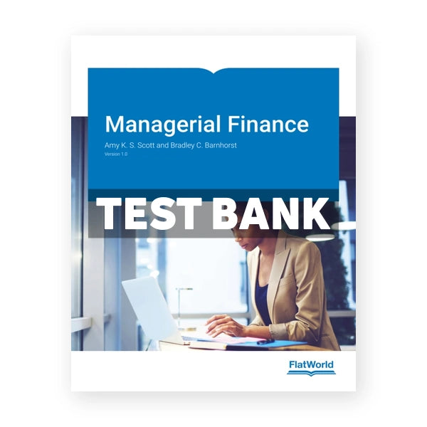 Managerial Finance Version 1 1st edition Scott Test Bank