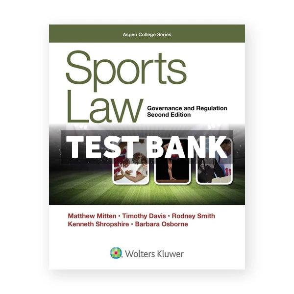Sports Law - Governance and Regulation 2nd edition Mitten Test Bank