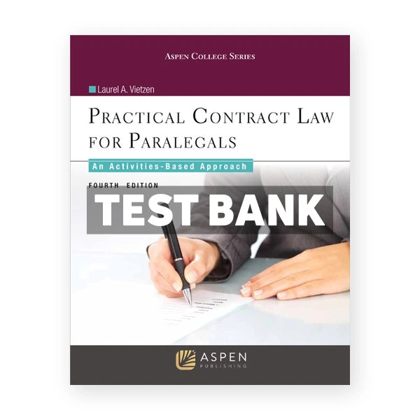Practical Contract Law for Paralegals - An Activities-Based Approach 4th edition Vietzen Test Bank