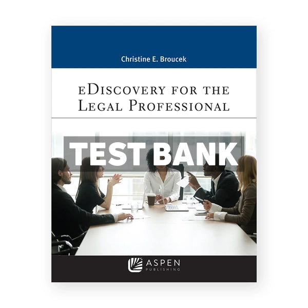 eDiscovery for the Legal Professional 1st edition Broucek Test Bank