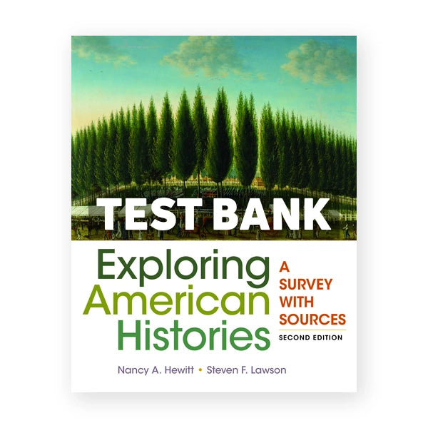 Exploring American Histories A Survey with Sources 2nd edition Hewitt Test Bank
