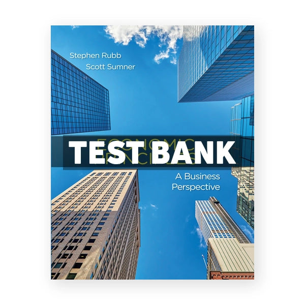 Economics Principles A Business Perspective 1st edition Rubb Test Bank