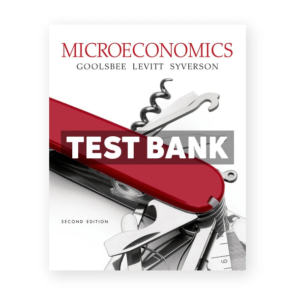 Microeconomics 2nd edition Goolsbee Test Bank