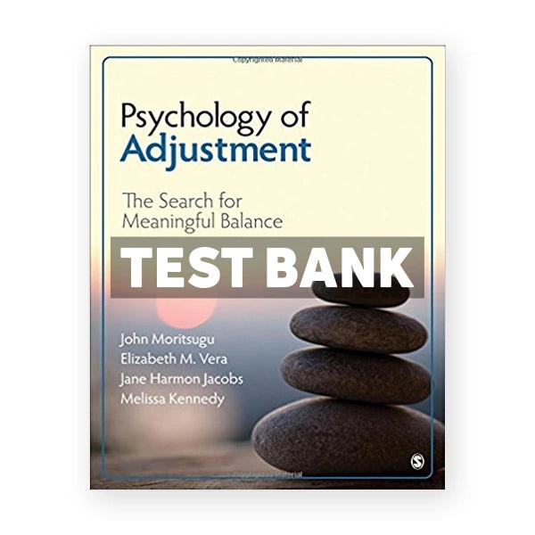 Psychology of Adjustment The Search for Meaningful Balance 1st edition Moritsugu Test Bank