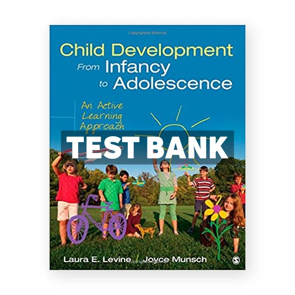 Child Development From Infancy to Adolescence An Active Learning Approach 1st edition Levine Test Bank