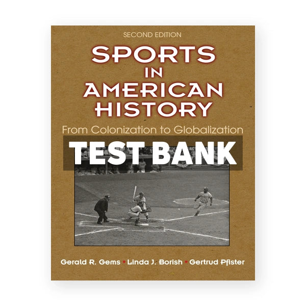 Sports in American History 2nd edition Gems Test Bank