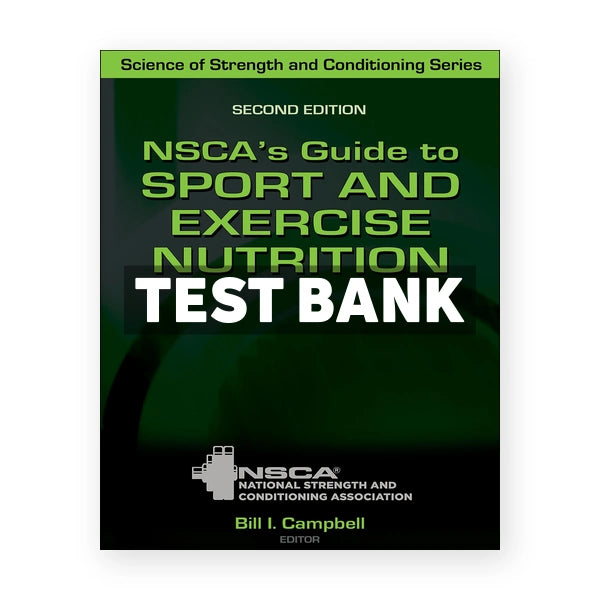 NSCAs Guide to Sport and Exercise Nutrition 2nd edition Campbell Test Bank