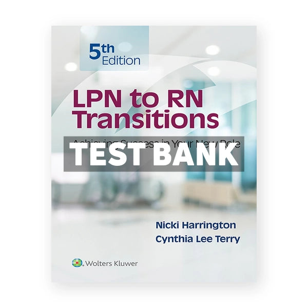 LPN to RN Transitions 5th edition Harrington Test Bank