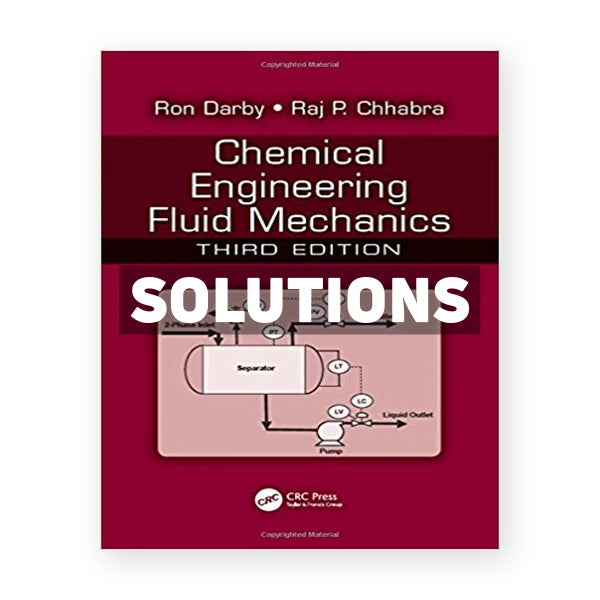 Chemical Engineering Fluid Mechanics 3rd edition Darby Solutions Manual