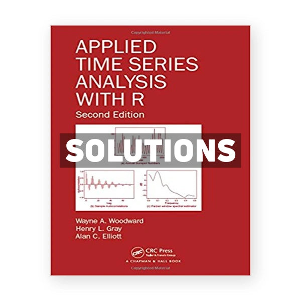 Applied Time Series Analysis with R 2nd edition Woodward Solutions Manual