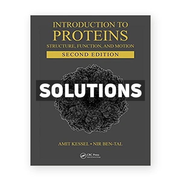 Introduction to Proteins Structure Function and Motion 2nd edition Kessel Solutions Manual