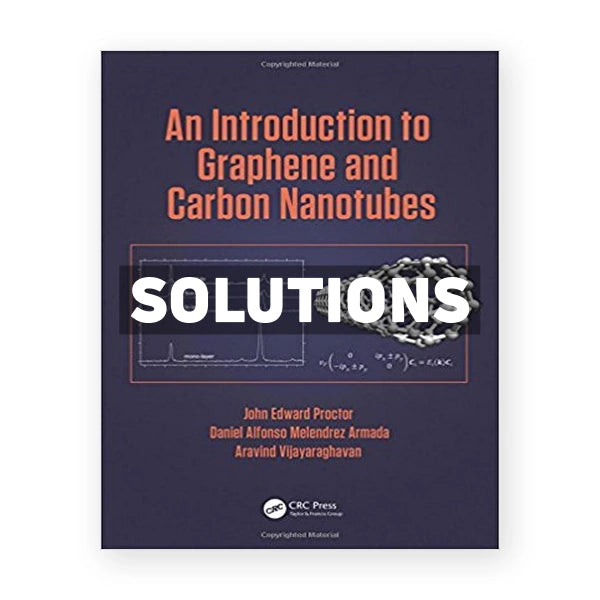 Introduction to Graphene and Carbon Nanotubes 1st edition Proctor Solutions Manual