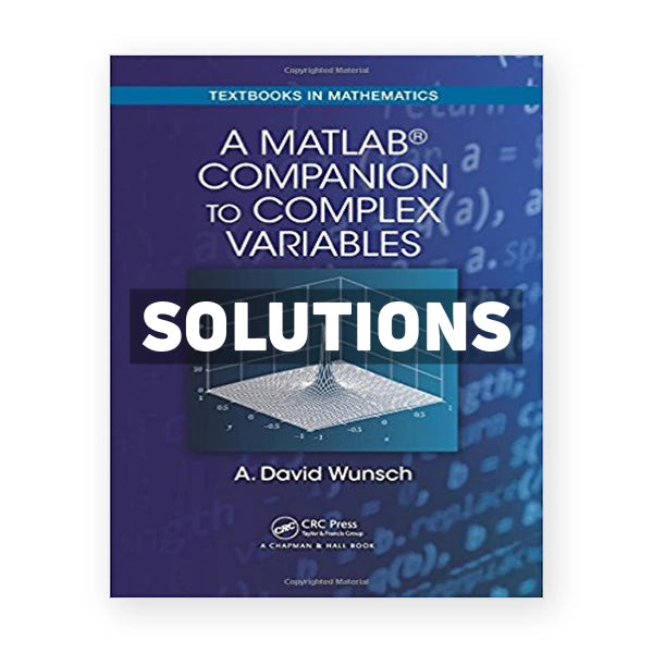 MatLab Companion to Complex Variables 1st edition Wunsch Solutions Manual