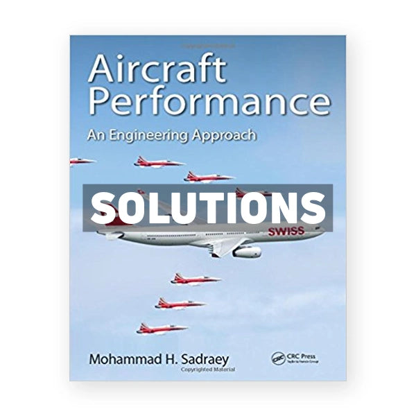 Aircraft Performance An Engineering Approach 1st edition Sadraey Solutions Manual