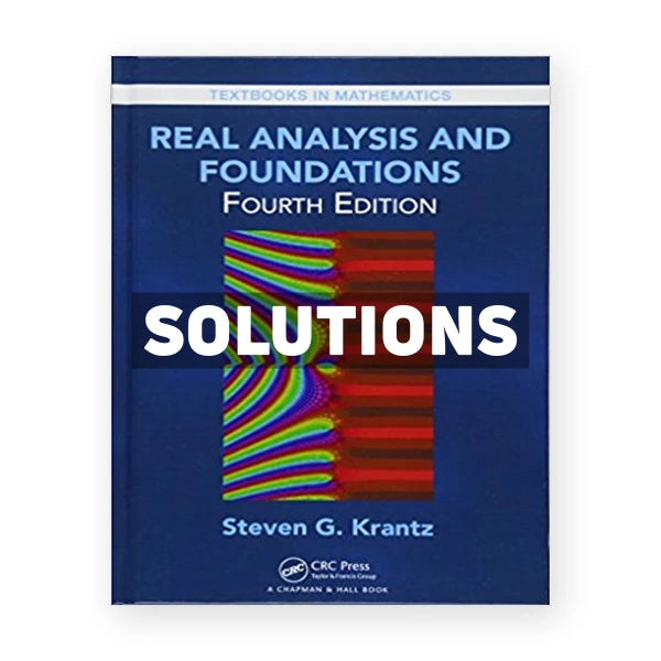 Real Analysis and Foundations 4th edition Krantz Solutions Manual