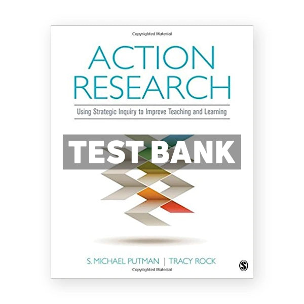Action Research Using Strategic Inquiry to Improve Teaching and Learning 1st edition Rock Test Bank