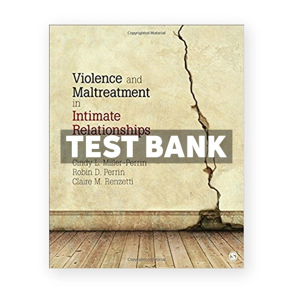 Violence and Maltreatment in Intimate Relationships 1st edition Miller Perrin Test Bank