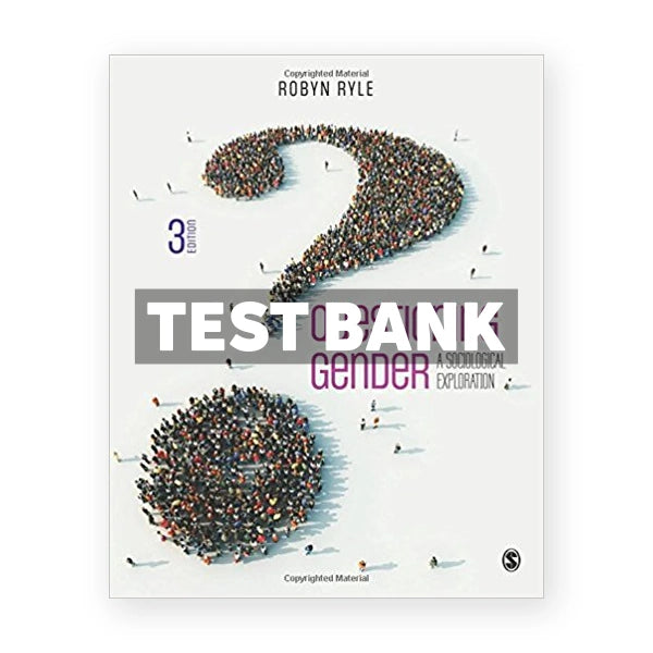 Questioning Gender A Sociological Exploration 3rd edition Ryle Test Bank