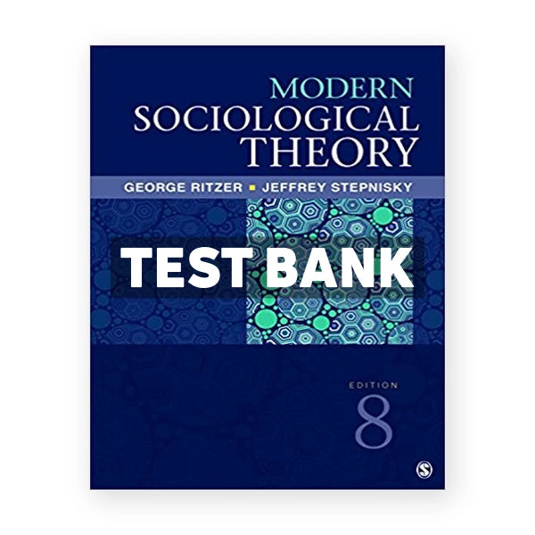 Modern Sociological Theory 8th edition Ritzer Test Bank