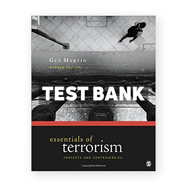 Essentials of Terrorism Concepts and Controversies 4th edition Martin Test Bank