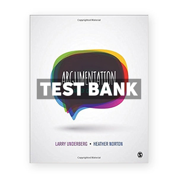 Argumentation The Art of Civil Advocacy 1st edition Underberg Test Bank