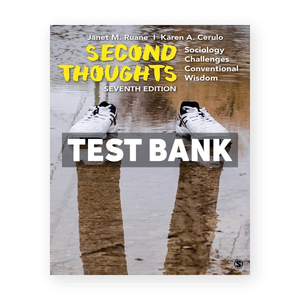 Second Thoughts Sociology Challenges Conventional Wisdom 7th edition Ruane Test Bank